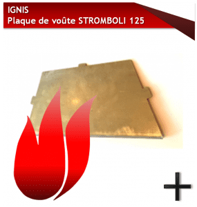 ignis stromboli 125 plaque de voûte