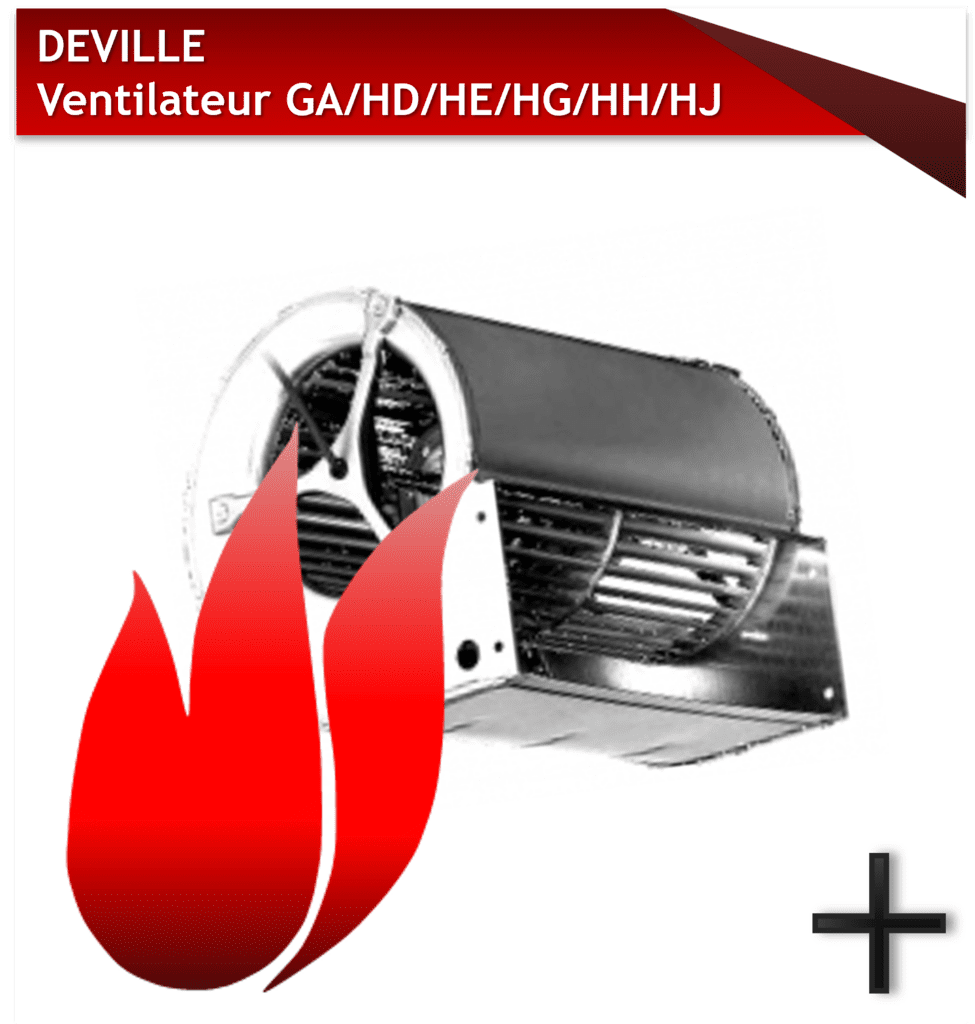 DEVILLE VENTILATEUR GA-HD-HE-HG-HH-HJ